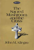 Image of: The Sacred Mushroom and the Cross, Abacus Paperback edition